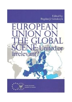 European Union on the Global Scene: United or Irrelevant?