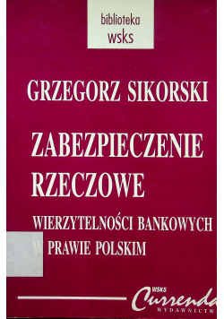 Zabezpieczenie rzeczowe wierzytelności bankowych w prawie polskim