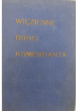 Więzienne drogi komendanta 1935 r.