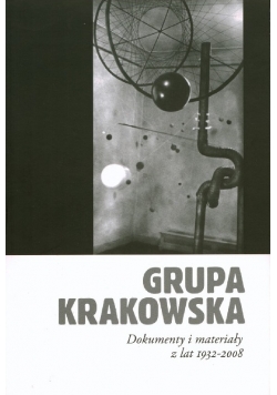 Grupa Krakowska Dokumenty i materiały z lat 1932 2008