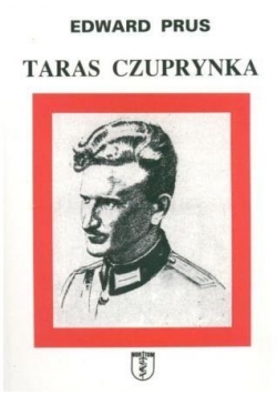 Taras Czuprynka. Hetman UPA