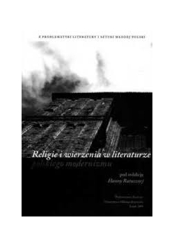 Religie i wierzenia w literaturze polskiego modernizmu\