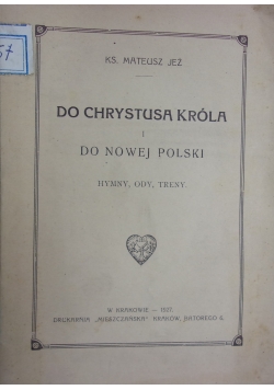 Do Chrystusa Króla i do Nowej Polski, 1927 r.