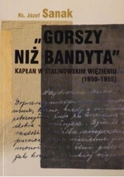 Gorszy Niż Bandyta Kapłan W Stalinowskim Więzieniu