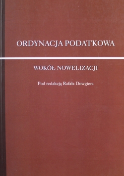 Ordynacja podatkowa Wokół nowelizacji