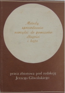 Metody sprawdzania narzędzi do pomiarów narzędzi i kąta