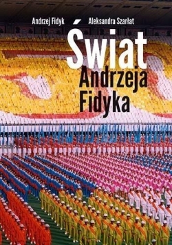 Świat Andrzeja Fidyka