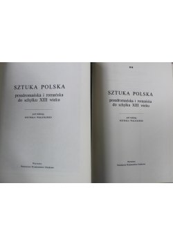 Sztuka Polska przedromańska i romańska do schyłku XIII wieku Tom I część I i II