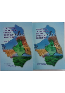 Turystyka i rekreacja szansą rozwoju regionów, Tom I i II