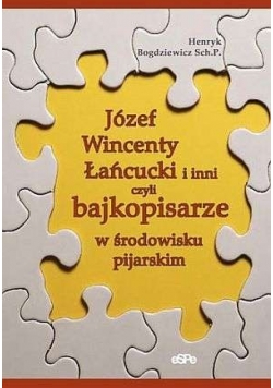 Józef Wincenty Łańcucki i inni czyli bajkopisarze w środowisku pijarskim