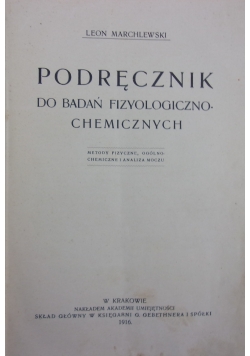Podręcznik do badań Fizyologiczno-Chemicznych,1916r.