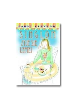 Singlom żyje się lepiej