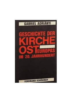 Geschichte der Kirche Osteuropas im 20.Jahrhundert