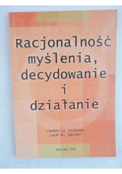 Racjonalność myślenia, decydowanie i działanie
