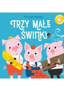 Poznaję dźwięki Trzy małe świnki