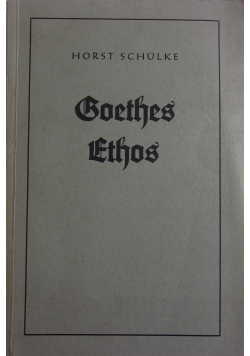 Goethes Ethos, 1939 r.