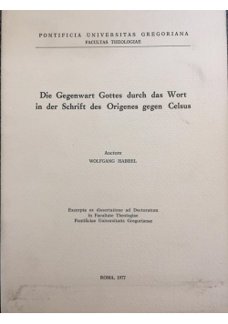 Die Gegenwart Gottes durch das Wort in der Schrift des Origenes gegen celsus