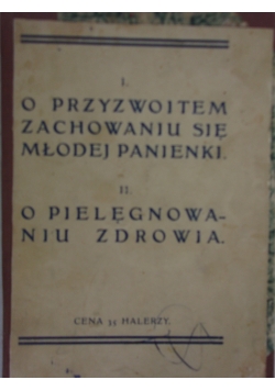 O przyzwoitem zachowaniu się młodej panienki,1913r.