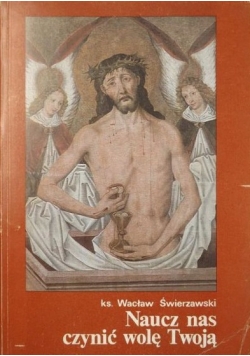Naucz nas czynić wolę Twoją