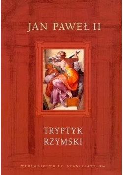 Tryptyk rzymski Jan Paweł II Nowa