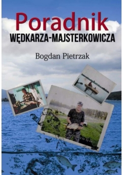 Poradnik wędkarza majsterkowicza