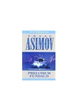 Preludium fundacji T1 - Asimov Isaac
