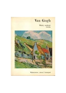 Van Gogh. Wielcy malarze świata