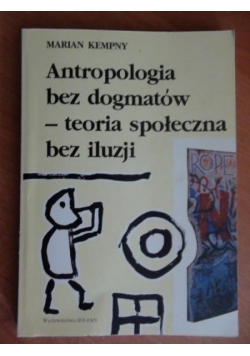 Antropologia bez dogmatów...