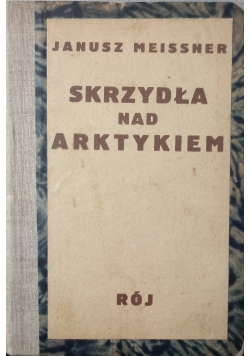 Skrzydła nad Arktykiem  1938 r.