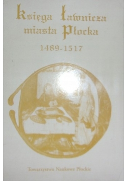 Księga ławnicza miasta Płocka 1489 - 1517