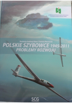 Polskie szybowce 1945 2011 problemy rozwoju