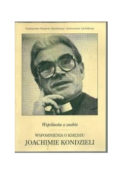 Wspomnienia o księdzu Joachimie Kondzieli