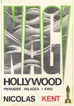 Nagi Hollywood pieniądze,władza i kino