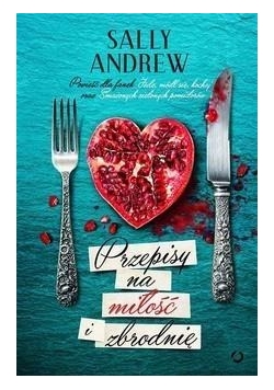 Przepisy na miłość i zbrodnię