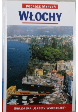 Podróże marzeń Włochy