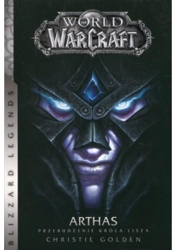 World of WarCraft: Arthas. Przebudzenie króla ...
