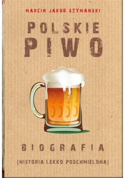 Polskie piwo Biografia