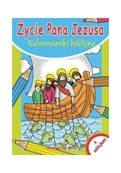 Kolorowanki biblijne. Życie Pana Jezusa