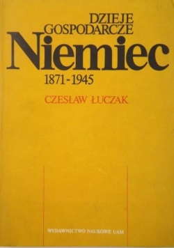 Dzieje gospodarcze Niemiec 1871-1945