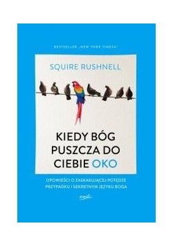 Kiedy Bóg puszcza do ciebie oko