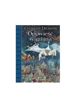 Opowieść wigilijna - Charles Dickens
