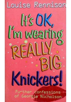 Its OK Im wearing really big Knickes