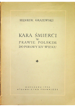 Kara śmierci w prawie polskim do połowy XIV wieku