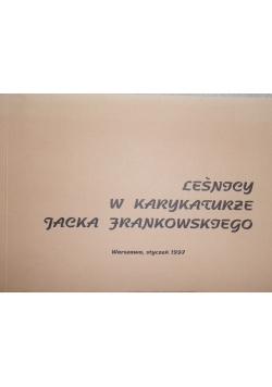 Leśnicy w karykaturze Jacka Frankowskiego