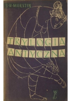 Morstin L.H. - Trylogia antyczna
