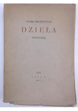 Mickiewicz Adam - Dzieła wszystkie, Tom XIII, Listy, cz I, 1936 r.