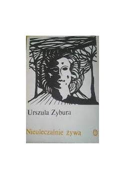 Nieuleczalnie żywa