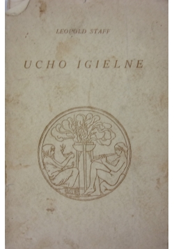 Ucho igielne, 1928r