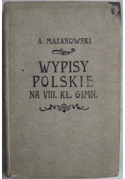 Wypisy polskie na VII klasę gimnazjalną 1914 r.