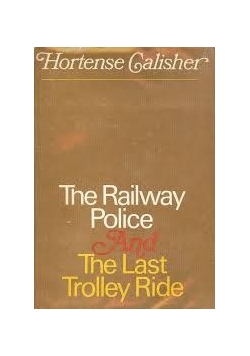 The railway police and the last trolley ride